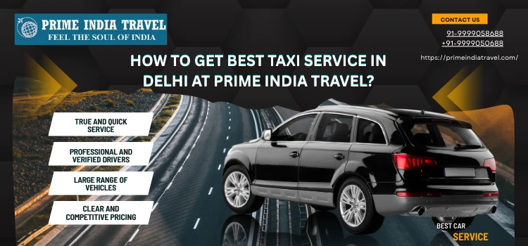 How To Get Best Taxi Service In Delhi At Prime India Travel?